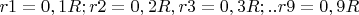 $r1=0,1R; r2=0,2R, r3=0,3R;.. r9=0,9R$