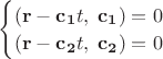 $\begin{cases}(\mathbf{r}-\mathbf{c_1}t,\; \mathbf{c_1})=0\\(\mathbf{r}-\mathbf{c_2}t, \;\mathbf{c_2})=0\end{cases}$