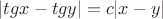 $|tgx-tgy|=c|x-y|$