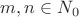 $m,n \in N_0$
