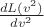 $\frac{dL(v^2)}{d v^2} $