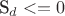 S_{d}<=0