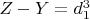 $Z-Y = d_1^3$