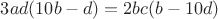 $3ad(10b-d) = 2bc(b-10d) $ $3ad(10b-d) = 2bc(b-10d) $