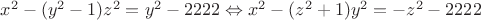 $x^2-(y^2-1)z^2=y^2-2222 \Leftrightarrow x^2-(z^2+1)y^2=-z^2-2222$