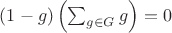 $(1-g)\left(\sum_{g\in G} g\right)=0$