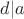 $d|a$