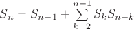 $S_n=S_{n-1}+\sum\limits_{k=2}^{n-1}S_{k}S_{n-k}$