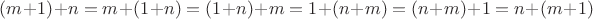 $(m+1)+n=m+(1+n)=(1+n)+m=1+(n+m)=(n+m)+1=n+(m+1)$