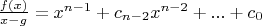 $\frac{f(x)}{x-g}=x^{n-1}+c_{n-2} x^{n-2}+...+c_0$