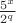 $\frac {5^x} {2^q}$