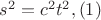 $s^2 = c^2t^2, \eqno{(1)}$ $s^2 = c^2t^2, \eqno{(1)}$