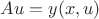 $Au=y(x,u)$