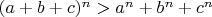 $(a+b+c)^n>a^n+b^n+c^n$