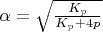 $\alpha = \sqrt{\frac{K_p}{K_p + 4p}}$