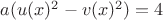 $a(u(x)^2-v(x)^2)=4$