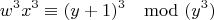$$w^3x^3 \equiv (y+1)^3 \mod (y^3)$$