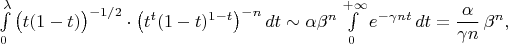 $\int\limits_0^{\lambda}\big(t(1-t)\big)^{-1/2}\cdot\big(t^t(1-t)^{1-t}\big)^{-n}\,dt\sim\alpha {\beta}^{n}\int\limits_0^{+\infty}e^{-\gamma nt}\,dt=\dfrac{\alpha}{\gamma n}\, {\beta}^{n},$