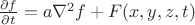 $\[\frac{{\partial f}}{{\partial t}} = a{\nabla ^2}f + F(x,y,z,t)\]$