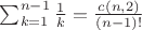 $\sum_{k=1}^{n-1} \frac{1}{k} = \frac{c(n,2)}{(n-1)!}$