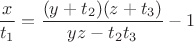 $\dfrac{x}{t_1}=\dfrac{(y+t_2)(z+t_3)}{yz-t_2t_3}-1$