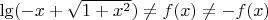 $\lg(-x+\sqrt{1+x^2})\not=f(x)\not=-f(x)$