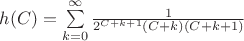 $h(C)=\sum \limits_{k=0}^{\infty}\frac{1}{2^{C+k+1} (C+k)(C+k+1)}$
