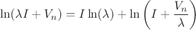 $$
   \ln ( \lambda I + V_n ) = I \ln (\lambda) + \ln \left(I + \frac{V_n}{\lambda} \right)
$$