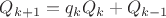 $Q_{k+1}=q_kQ_k+Q_{k-1}$