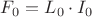 $F_0=L_0\cdot I_0$