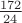 $ \frac {172} {24}$
