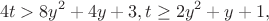 $$4t > 8y^2+4y+3, t \ge 2y^2+y+1,$$