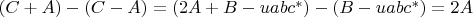 $(C+A)-(C-A)=(2A+B-uabc^*)-(B-uabc^*)=2A$