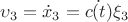$\upsilon_3 = \dot x_3 = \dot {c(t)} \xi_3$