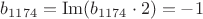 $b_{1174}=\operatorname{Im}(b_{1174}\cdot2)=-1$