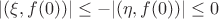 $|(\xi,f(0))| \le -|(\eta,f(0))| \le 0$