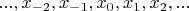 $...,x_{-2},x_{-1},x_0, x_1,x_2,...$