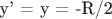 y' = y = -R/2