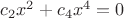 $c_2x^2+c_4x^4=0$