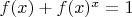 $f(x) + f(x)^x = 1$