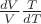 $\frac {dV}{V} \frac{T}{dT}$
