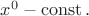 $x^0 -\operatorname{const}.$