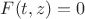 $F(t,z)=0$