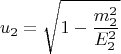 $$u_2= \sqrt{1- \frac {m_2^2} {E_2^2}}$$