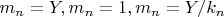 $ m_n=Y,   m_n=1,      m_n=Y/k_n $