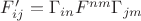 $F'_{ij}=\Gamma_{in}F^{nm}\Gamma_{jm}$