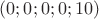 $(0;0;0;0;10)$