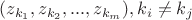 $(z_{k_1},z_{k_2}, ..., z_{k_m}), k_i\ne k_j$