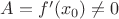 $A=f'(x_0)\ne 0$