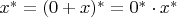 $x^* = (0 + x)^* = 0^* \cdot x^*$